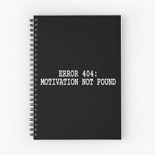 Item preview, Error 404 Motivation Not Found Funny Tech designed and sold by Mikidesign1988.
