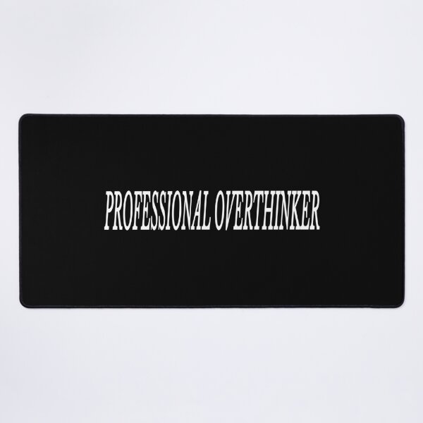 Item preview, Professional Overthinker Relatable Minimalist Quote designed and sold by Mikidesign1988.