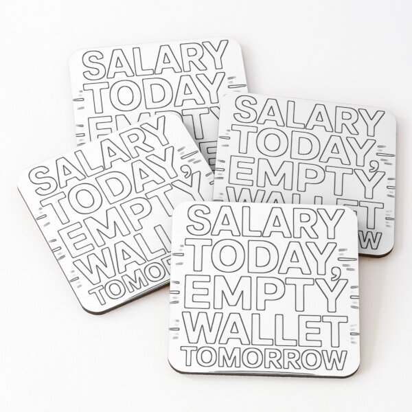 Item preview, Salary Today, Empty Wallet Tomorrow – Funny Minimal Quote designed and sold by Creativeboysz.