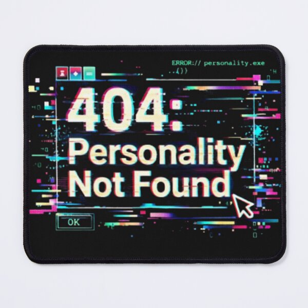 Artikelvorschau, 404 Persönlichkeit nicht gefunden – Glitch Tech Meme T-Shirt entworfen und verkauft von Deenx35.
