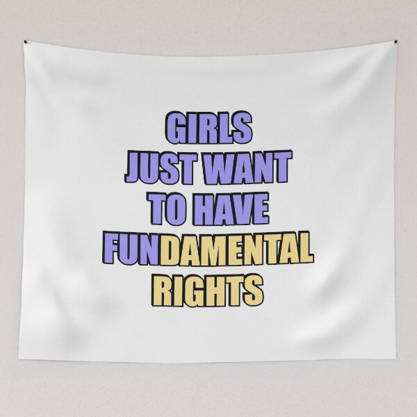 Item preview, Girls Just Want to Have Fundamental Rights designed and sold by Inspirationmotivation.