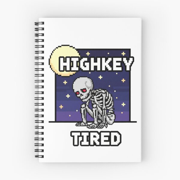Item preview, HIGHKEY TIRED Pixel Skeleton Design designed and sold by TinyJoy Studio.