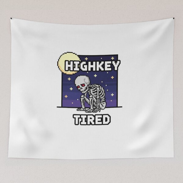 Item preview, HIGHKEY TIRED Pixel Skeleton Design designed and sold by TinyJoy Studio.