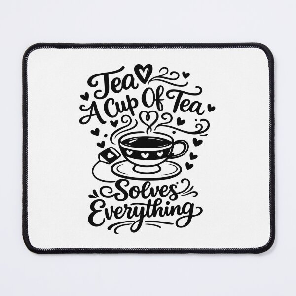 Item preview, A Cup Of Tea Solves Everything,Positive, Tea Lover designed and sold by CloudyPress.