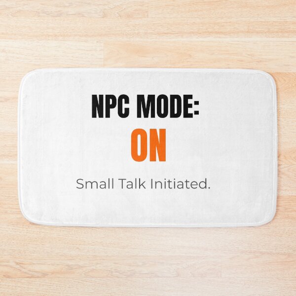 Item preview, NPC Mode On - Small Talk Initiated designed and sold by Teenomix.