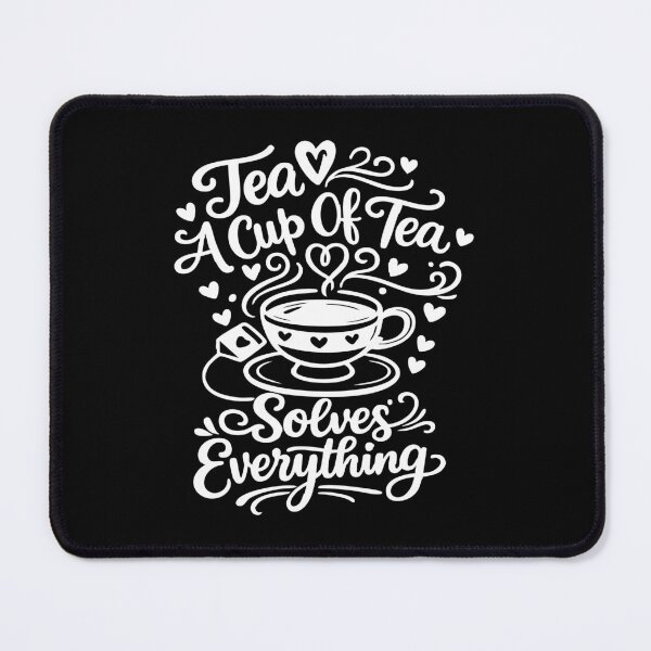 Item preview, A Cup Of Tea Solves Everything,Cute Women Gift, Tea designed and sold by CloudyPress.