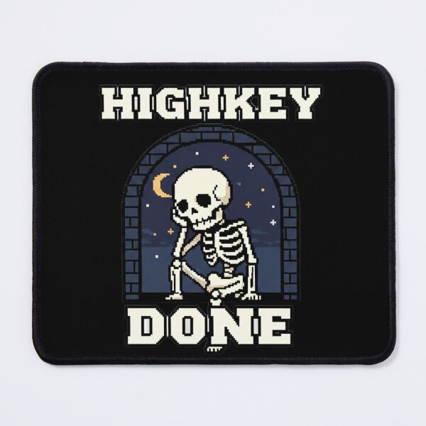 Item preview, HIGHKEY DONE Pixel Skeleton Design designed and sold by TinyJoy Studio.