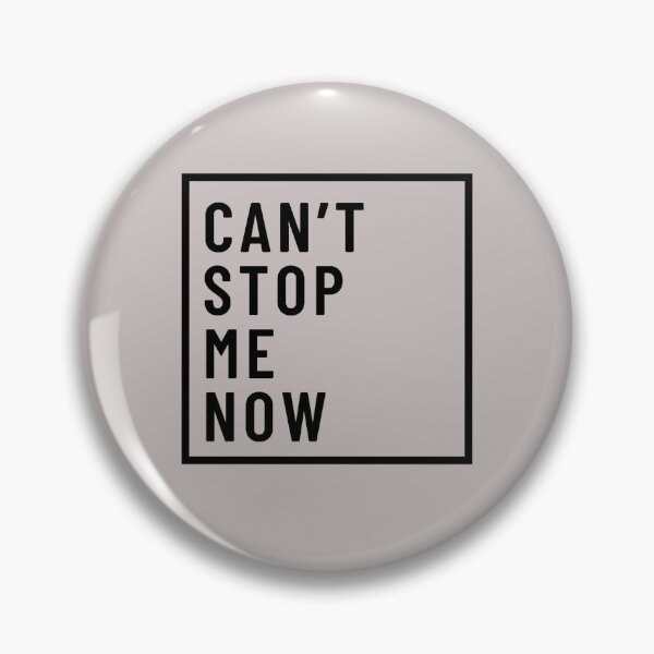 Item preview, Can't stop me now designed and sold by TonsPOD.