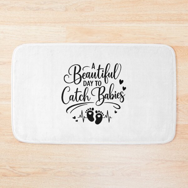 Item preview, A Beautiful Day to Catch Babies,Labor And Delivery Nurse Gift designed and sold by CloudyPress.