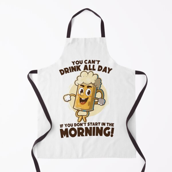 Item preview, You can’t drink all day if you don’t start in the morning – funny beer joke - on light colors designed and sold by messy-nessie.
