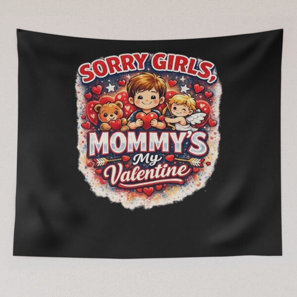 Item preview, Sorry Girls Mommy’s My Valentine – Cute Mom and Son Valentine Design designed and sold by Deenx35.