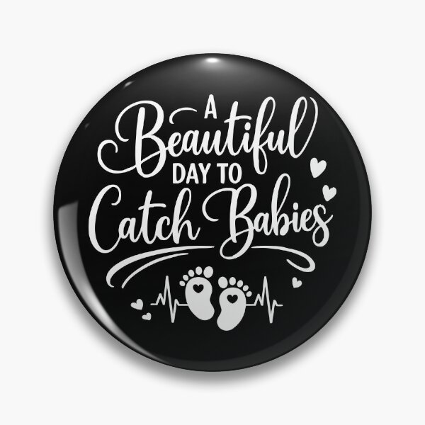 Item preview, Beautiful Day to Catch Babies,Labor And Delivery Nurse Gift designed and sold by CloudyPress.