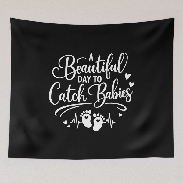 Item preview, Beautiful Day to Catch Babies,Labor And Delivery Nurse Gift designed and sold by CloudyPress.