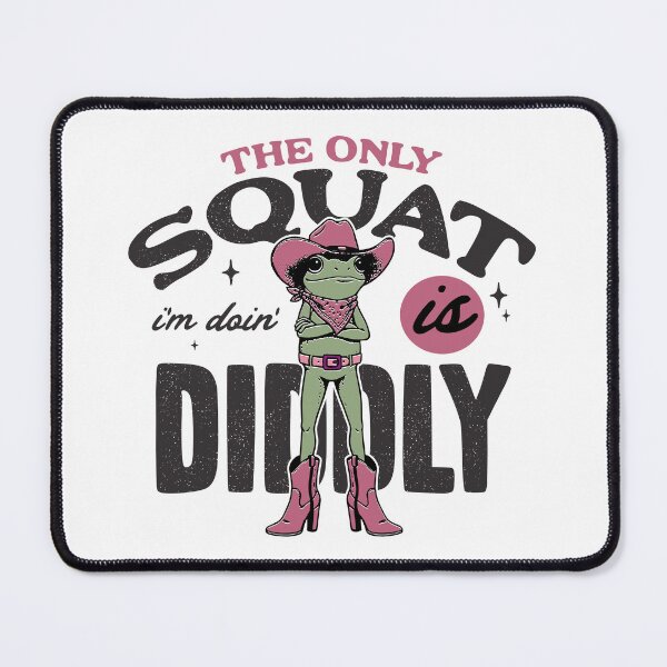Item preview, The only squat I'm doin is diddly  designed and sold by Zedeldesign.