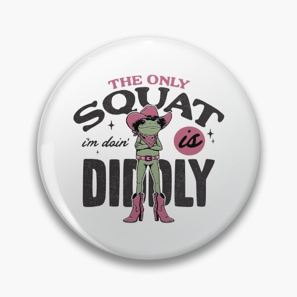 Item preview, The only squat I'm doin is diddly  designed and sold by Zedeldesign.