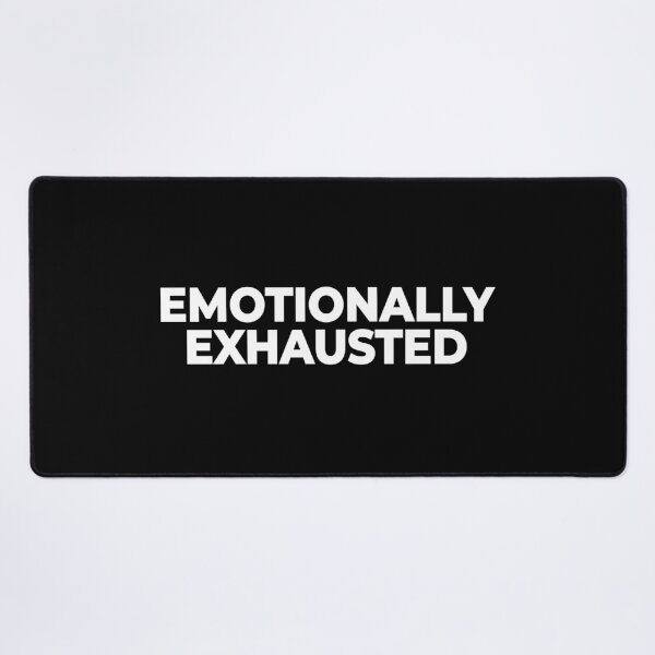Item preview, Emotionally Exhausted Minimalist Aesthetic Quote designed and sold by Mikidesign1988.
