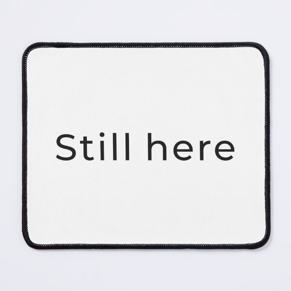 Item preview, Still Here Minimal Typography Design for Introverts and Calm Everyday Living designed and sold by PixelPlush.