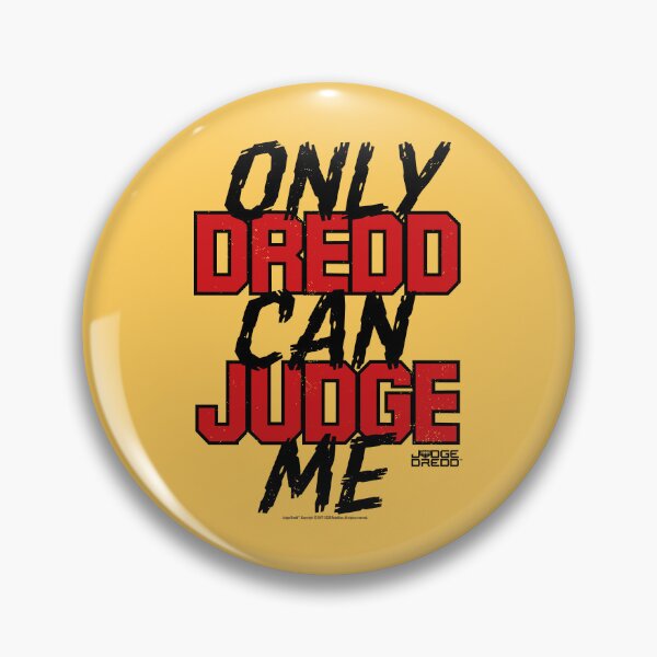Item preview, Only Dredd Can Judge Me Judge Dredd designed and sold by All-And-Every.