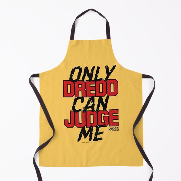 Item preview, Only Dredd Can Judge Me Judge Dredd designed and sold by All-And-Every.