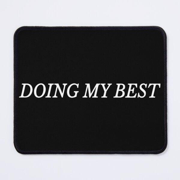 Item preview, Doing My Best Honest Minimalist Quote designed and sold by Mikidesign1988.