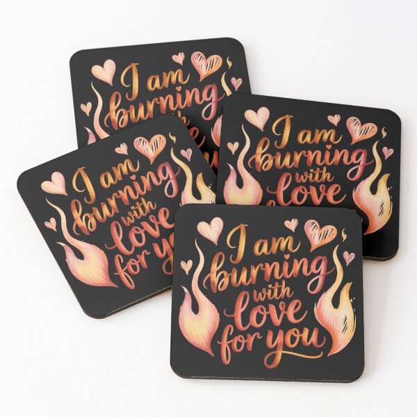 Item preview, I am Burning With Love For You. designed and sold by mirciashop.