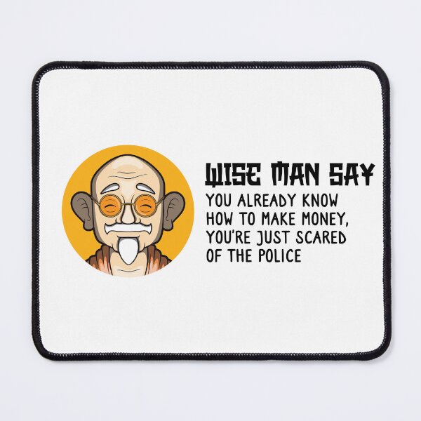 Item preview, Wise man say funny quote – Dark humor satire - “You already know how to make money” - on light colors designed and sold by messy-nessie.