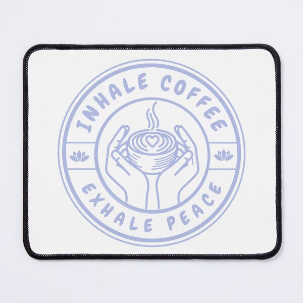 Item preview, Inhale Coffee, Exhale Peace designed and sold by PeacefulEmporium.