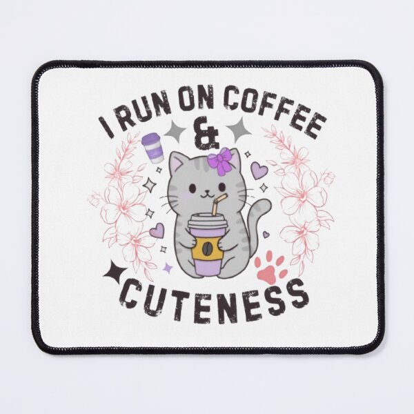 Item preview, I Run On Coffee & Cuteness Kitty Illustration designed and sold by CamilasPrints.