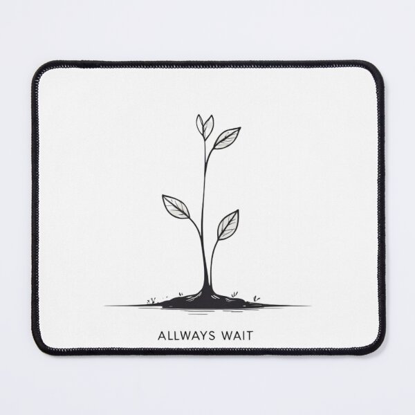 Item preview, Always wait worth the wait designed and sold by vectorpopstudio.