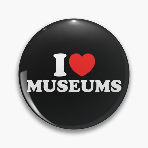 Item preview, I Love Museums designed and sold by shitpostee.