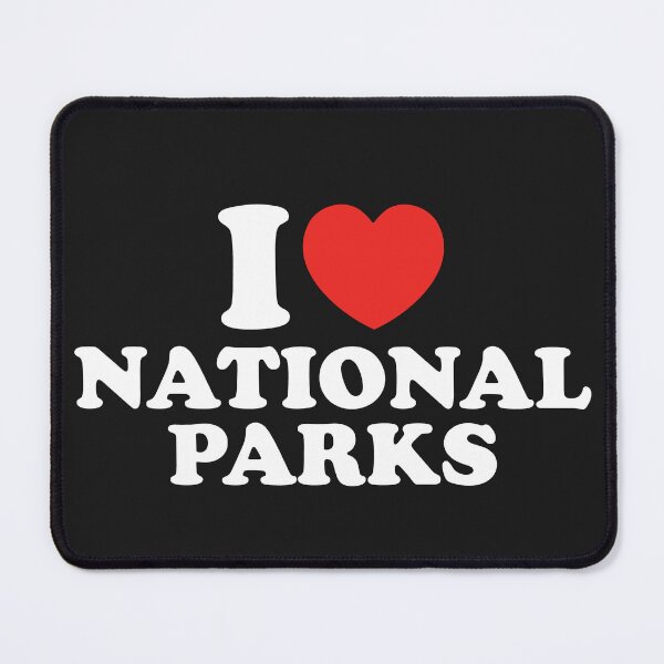 Item preview, I Love National Parks designed and sold by shitpostee.
