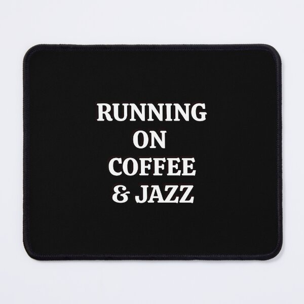 Item preview, Running on coffee and jazz designed and sold by Inspirationmotivation.