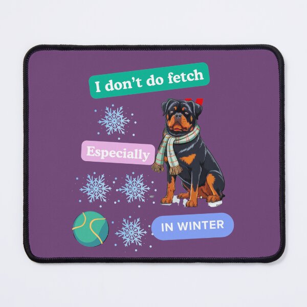 Item preview, I don’t do fetch especially in winter  designed and sold by Palmtree94.