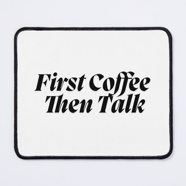 Item preview, First Coffee Then Talk Funny Coffee Sticker designed and sold by PS-ARTSHOP.