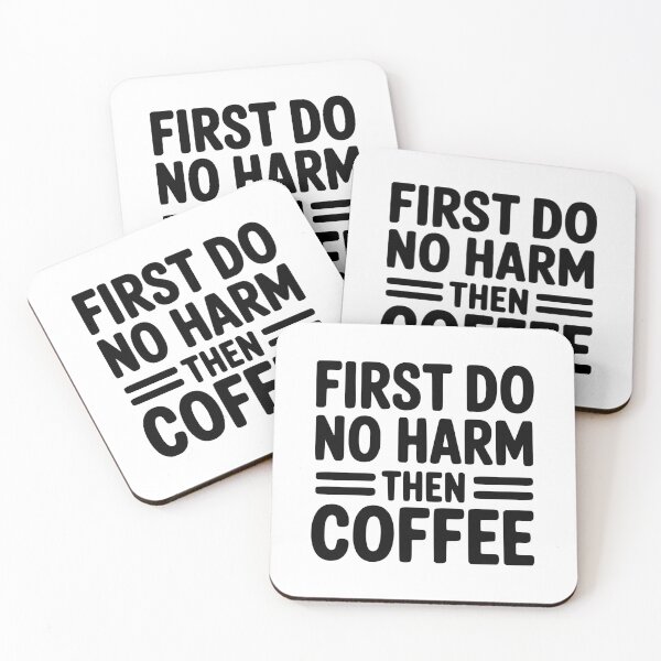 Item preview, First Do No Harm Then Coffee! Funny Doctor Pun designed and sold by PMCreative.