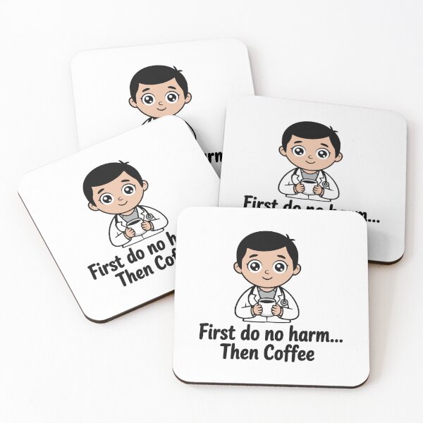 Item preview, First Do No Harm Then Coffee! Cute Doctor Pun designed and sold by PMCreative.