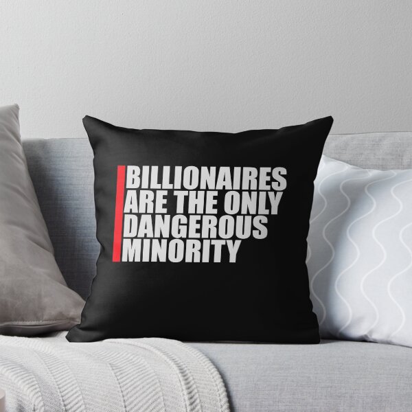Item preview, Billionaires Only Dangerous Minority Wealth Inequality Activism designed and sold by shirt-o-mat.