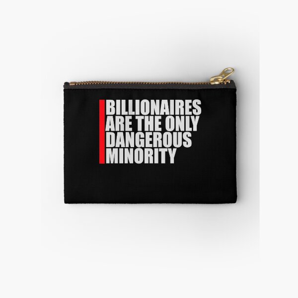 Item preview, Billionaires Only Dangerous Minority Wealth Inequality Activism designed and sold by shirt-o-mat.
