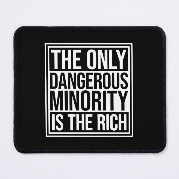 Item preview, Billionaires Only Dangerous Minority Wealth Inequality Activism designed and sold by shirt-o-mat.