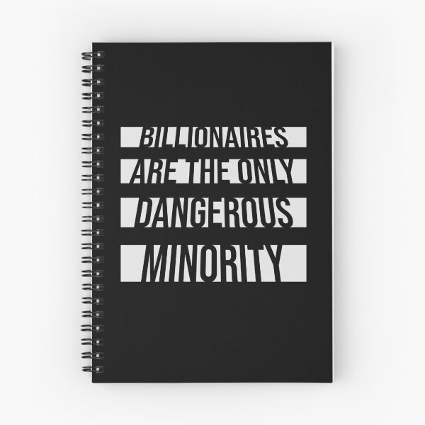 Item preview, Billionaires Only Dangerous Minority Wealth Inequality Activism designed and sold by shirt-o-mat.
