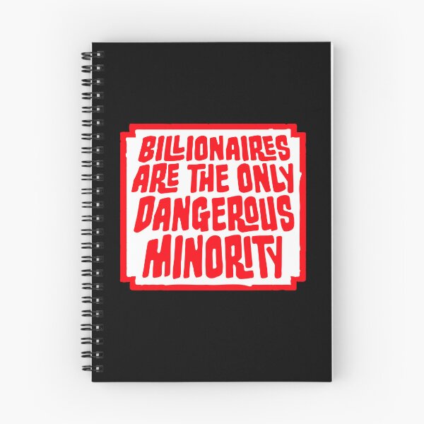 Item preview, Billionaires Only Dangerous Minority Wealth Inequality Activism designed and sold by shirt-o-mat.