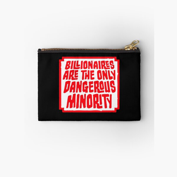 Item preview, Billionaires Only Dangerous Minority Wealth Inequality Activism designed and sold by shirt-o-mat.