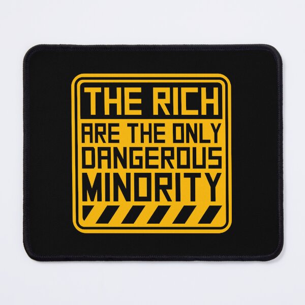 Item preview, Billionaires Only Dangerous Minority Wealth Inequality Activism designed and sold by shirt-o-mat.