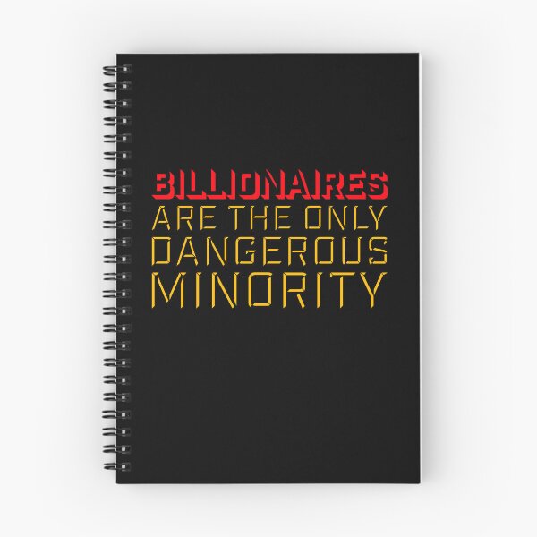 Item preview, Billionaires Only Dangerous Minority Wealth Inequality Activism designed and sold by shirt-o-mat.