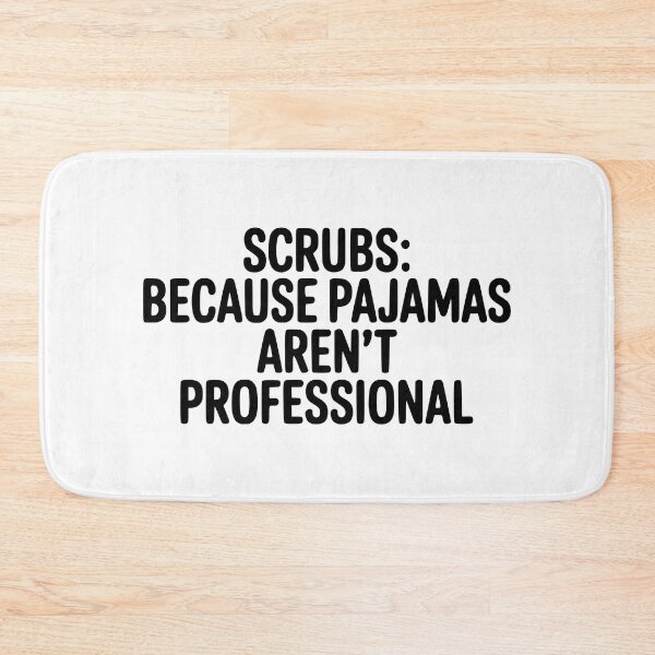 Item preview, Scrubs: Because Pajamas Aren't Professional! Funny Doctor Gifts designed and sold by PMCreative.
