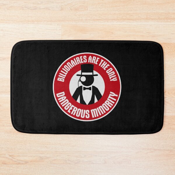 Item preview, Billionaires Only Dangerous Minority Wealth Inequality Activism designed and sold by shirt-o-mat.
