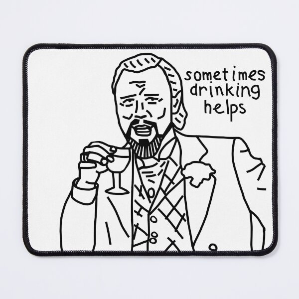 Item preview, Sometimes Drinking Helps designed and sold by ellenhenry.