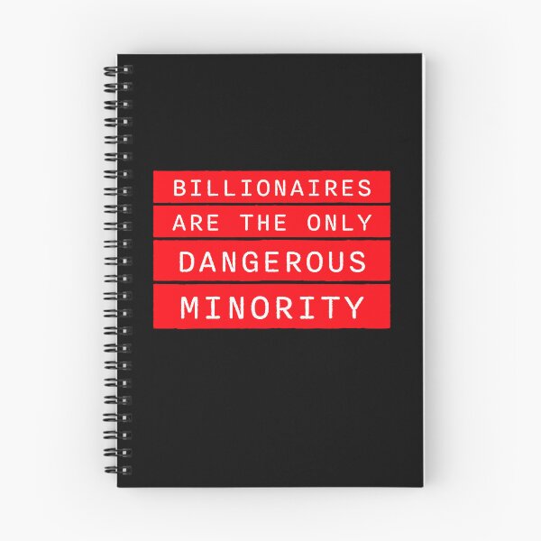 Item preview, Billionaires Only Dangerous Minority Wealth Inequality Activism designed and sold by shirt-o-mat.