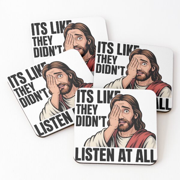 Item preview, Its Like They Didn’t Listen At All – Sarcastic Political Meme designed and sold by WEAR-YOUR-MIND.
