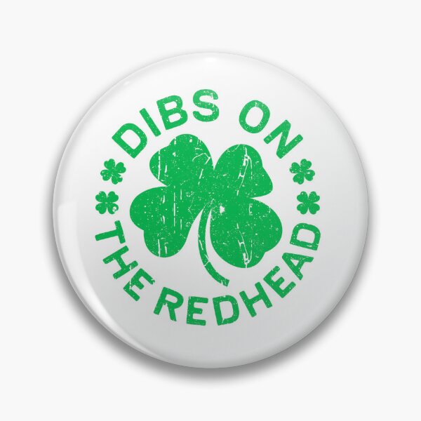 Item preview, Dibs On The Redhead Circular Irish Badge designed and sold by torildorxop.